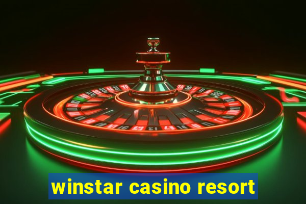 winstar casino resort