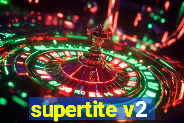 supertite v2