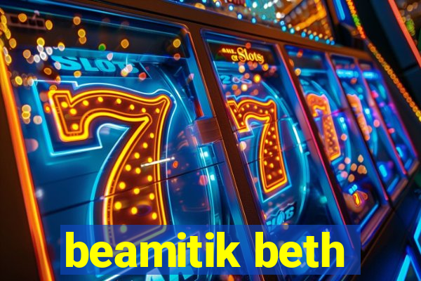 beamitik beth