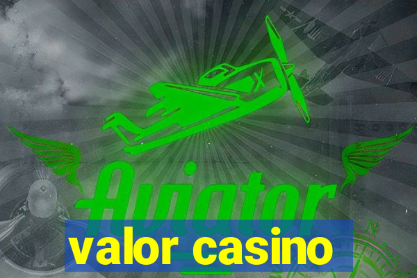 valor casino