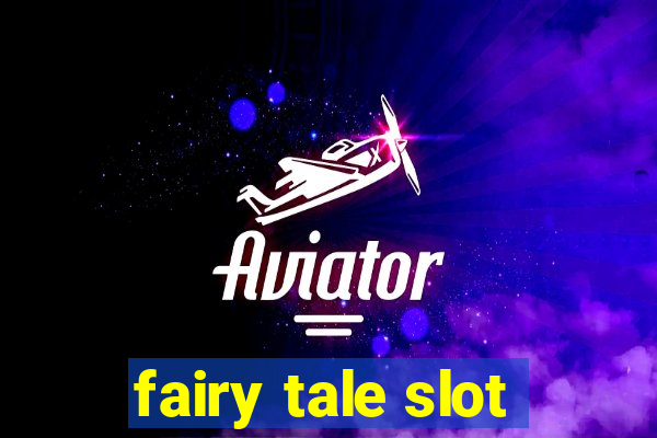 fairy tale slot