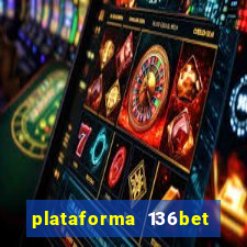 plataforma 136bet paga mesmo