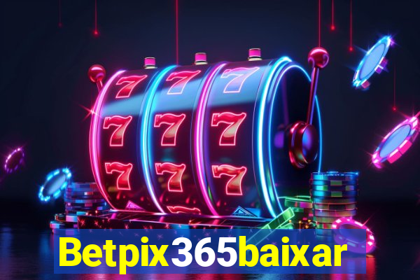 Betpix365baixar