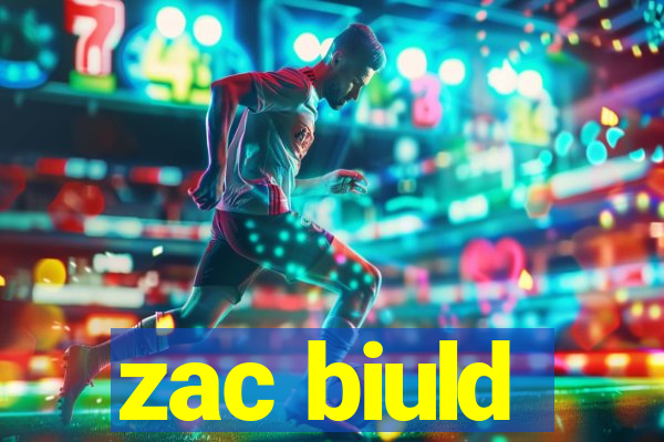 zac biuld