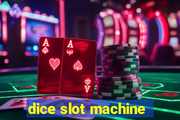 dice slot machine