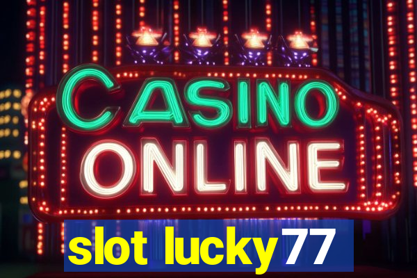 slot lucky77