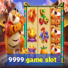 9999 game slot