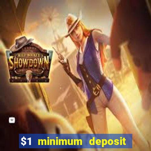 $1 minimum deposit casino australia 2019