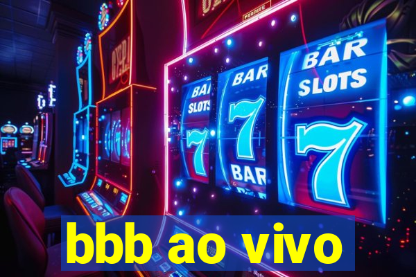 bbb ao vivo