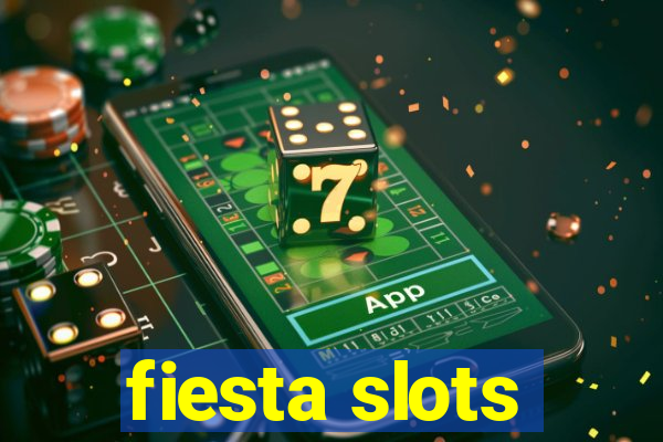 fiesta slots