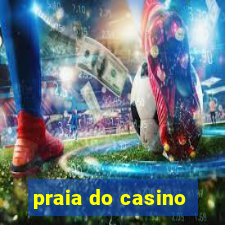 praia do casino