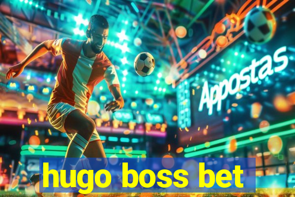 hugo boss bet