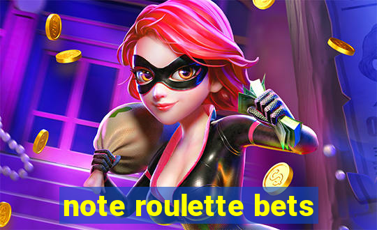 note roulette bets