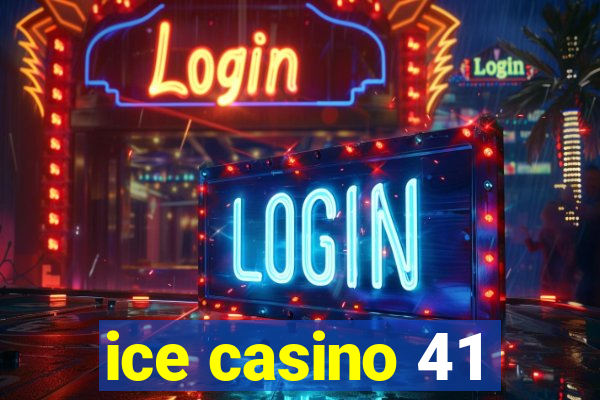 ice casino 41