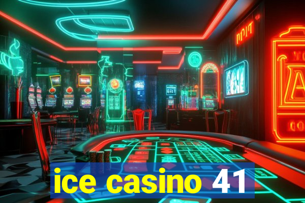 ice casino 41