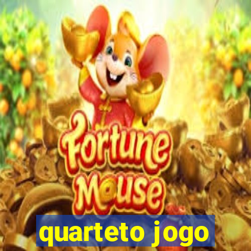 quarteto jogo