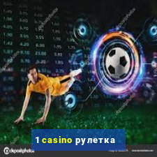 1 casino рулетка