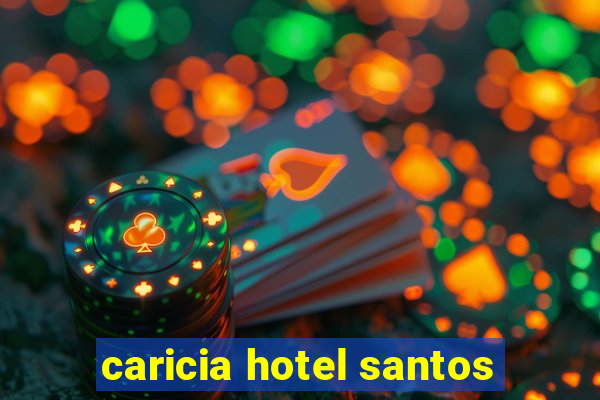 caricia hotel santos