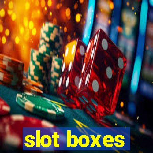 slot boxes