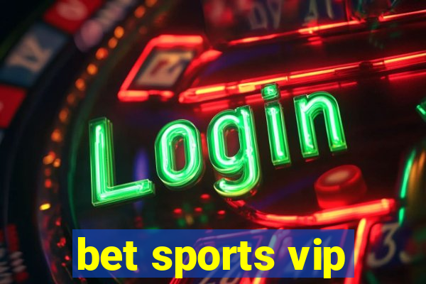 bet sports vip