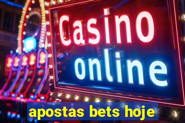 apostas bets hoje