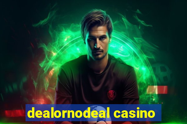 dealornodeal casino