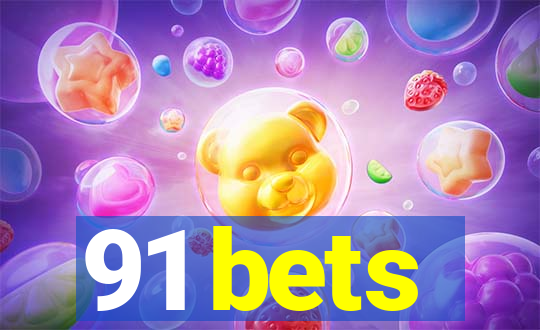 91 bets