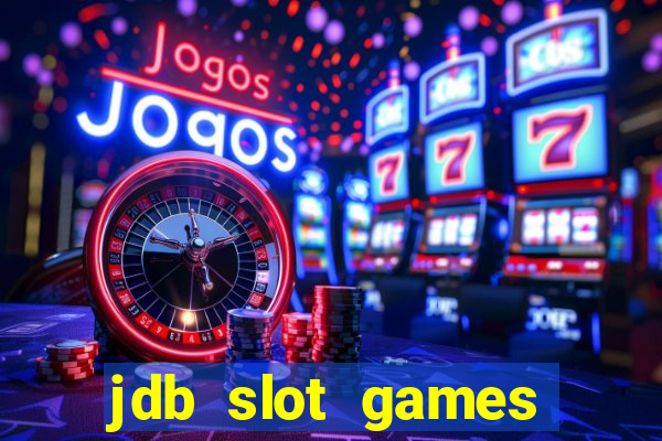 jdb slot games provider philippines