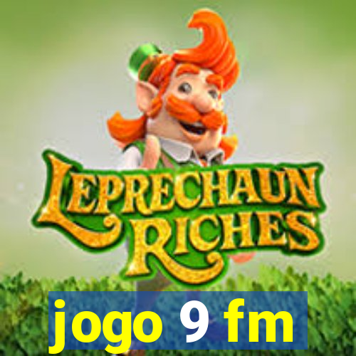 jogo 9 fm