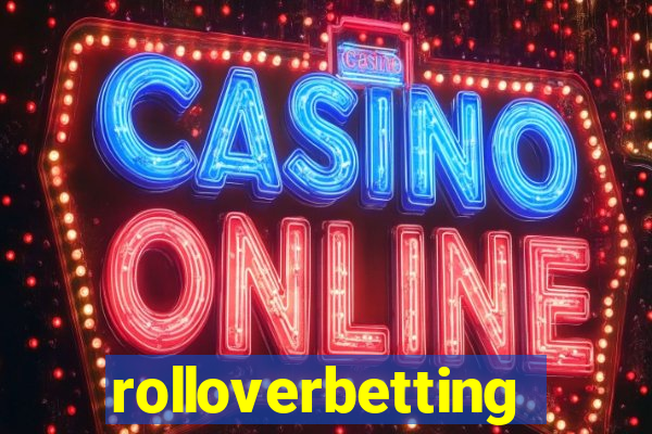 rolloverbetting