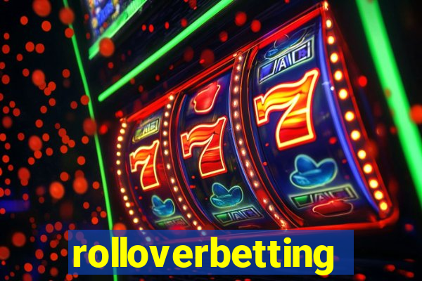 rolloverbetting