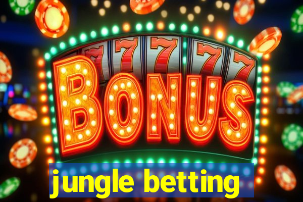 jungle betting