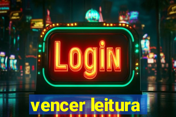 vencer leitura