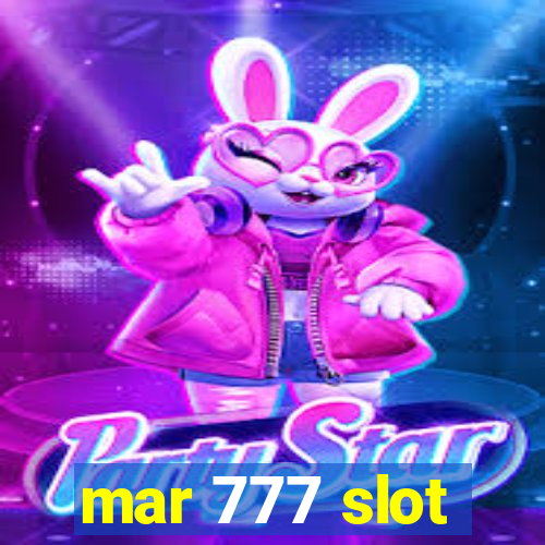 mar 777 slot