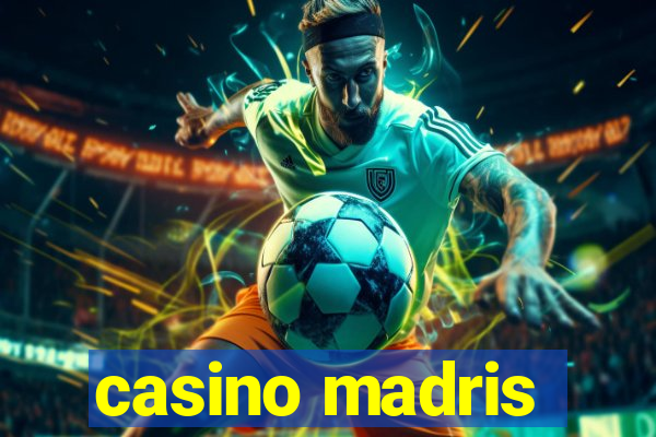 casino madris