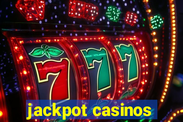 jackpot casinos