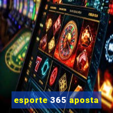 esporte 365 aposta