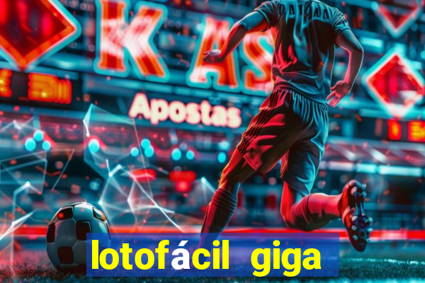 lotofácil giga bicho hoje