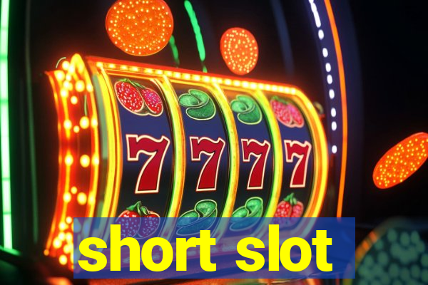 short slot