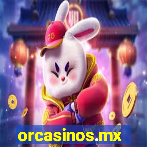 orcasinos.mx