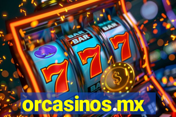 orcasinos.mx