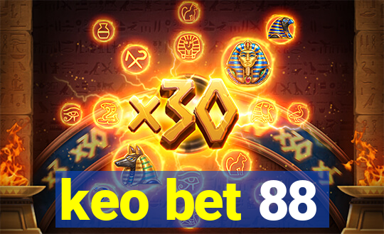 keo bet 88