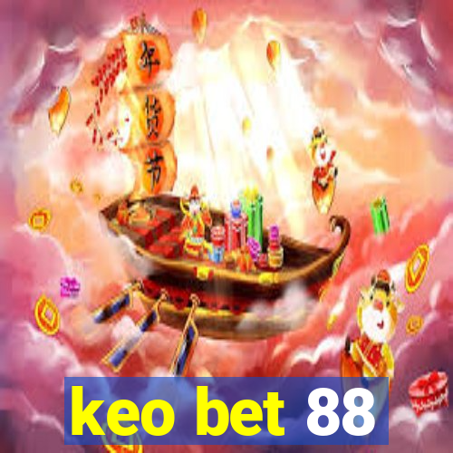 keo bet 88