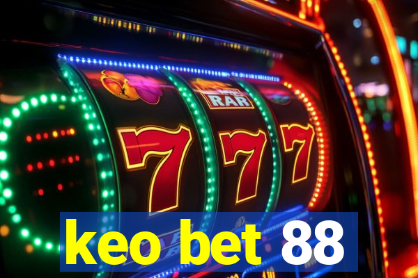 keo bet 88