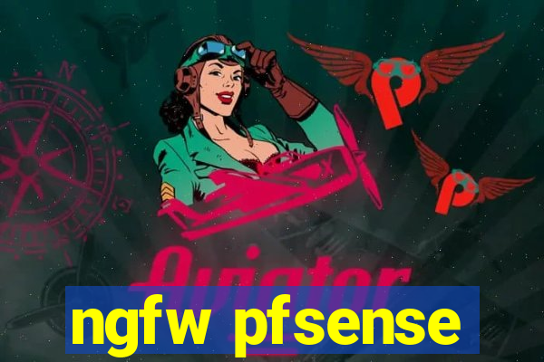 ngfw pfsense