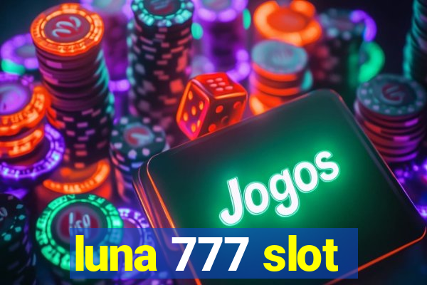 luna 777 slot