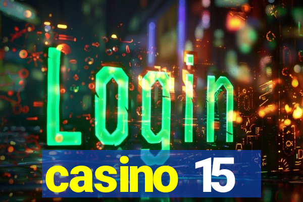 casino 15