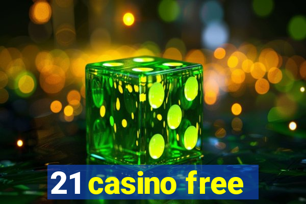 21 casino free