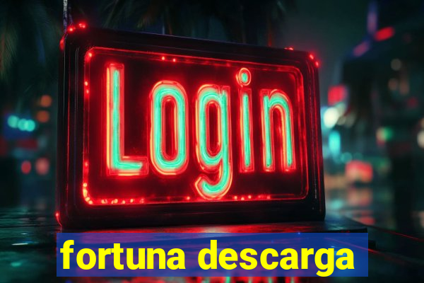 fortuna descarga