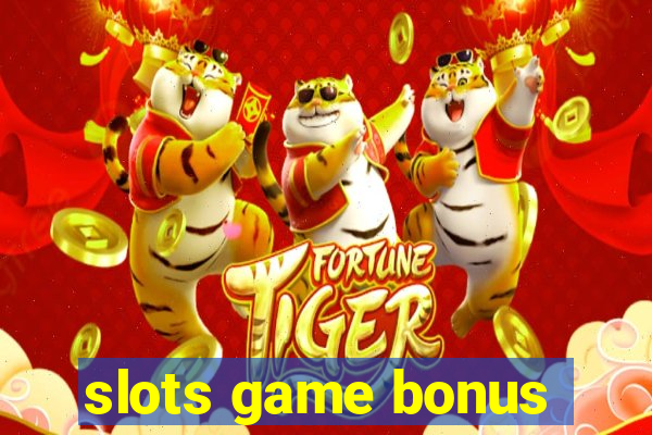 slots game bonus